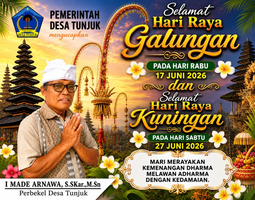 PEMERTAH DESA TUNJUK MENGUCAPKAN SELAMAT HARI RAYA GALUNGAN LAN KUNINGAN
